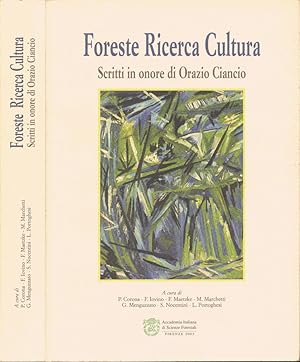 Seller image for Foreste Ricerca Cultura Scritti in onore di Orazio Ciancio per il suo settantesimo compleanno for sale by Biblioteca di Babele