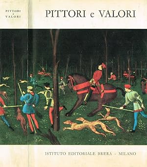 Bild des Verkufers fr PITTORI E VALORI GUIDA PER LA VALUTAZIONE DI DIPINTI ITALIANI DAL '300 AL '700 NEOCLASSICO zum Verkauf von Biblioteca di Babele