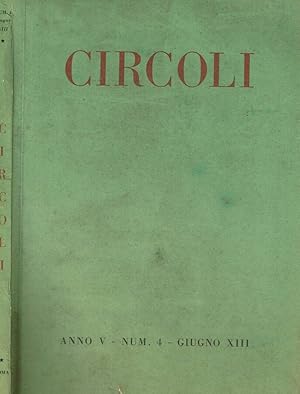 Image du vendeur pour CIRCOLI anno V n.4 RIVISTA DI LETTERATURA E DI CRITICA mis en vente par Biblioteca di Babele