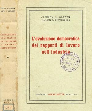 Seller image for L'EVOLUZIONE DEMOCRATICA DEI RAPPORTI DI LAVORO NELL'INDUSTRIA for sale by Biblioteca di Babele