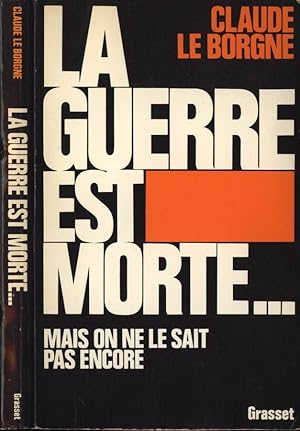 Image du vendeur pour La guerre est morte Mais on ne le sait pas encore mis en vente par Biblioteca di Babele