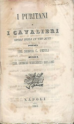 Imagen del vendedor de I puritani e i cavalieri Opera seria in tre atti a la venta por Biblioteca di Babele