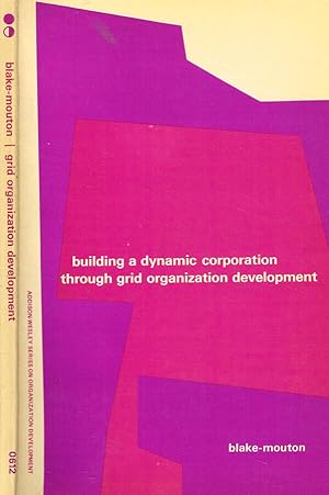 Seller image for BUILDING A DYNAMIC CORPORATION THROUGH GRID ORGANIZATION DEVELOPMENT for sale by Biblioteca di Babele