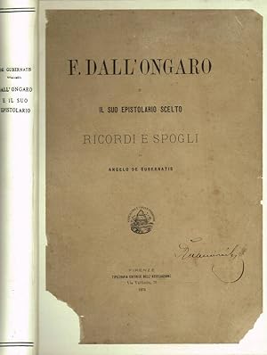Bild des Verkufers fr F.DALL'ONGARO E IL SUO EPISTOLARIO SCELTO RICORDI E SPOGLI zum Verkauf von Biblioteca di Babele