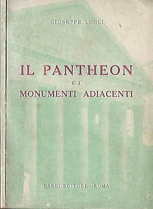 Image du vendeur pour Il Pantheon e i monumenti adiacenti mis en vente par Biblioteca di Babele