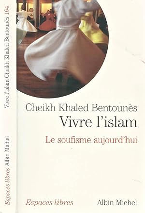 Image du vendeur pour Vivre l' islam Le soufisme aujourd' hui mis en vente par Biblioteca di Babele