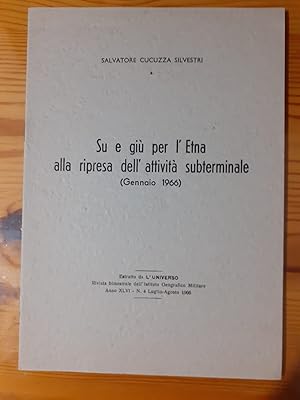 Image du vendeur pour SU E GIU PER L'ETNA ALLA RIPRESA DELL'ATTIVITA SUBTERMINALE, mis en vente par Libreria antiquaria Pagine Scolpite