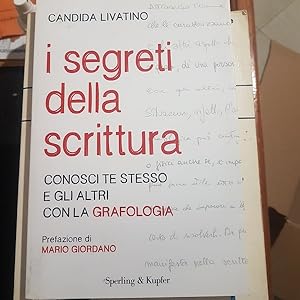 Immagine del venditore per I SEGRETI DELLA SCRITTURA CONOSCI TE STESSO E GLI ALTRI CON LA GRAFOLOGIA, venduto da Libreria antiquaria Pagine Scolpite