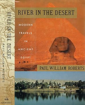 Bild des Verkufers fr RIVER IN THE DESERT MODERN TRAVELS IN ANCIENT EGYPT zum Verkauf von Biblioteca di Babele