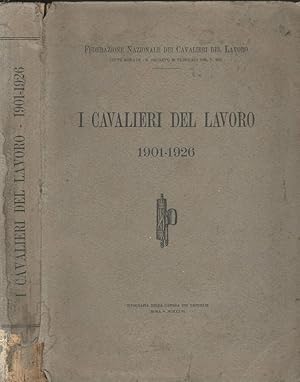 I Cavalieri del Lavoro 1901-1926