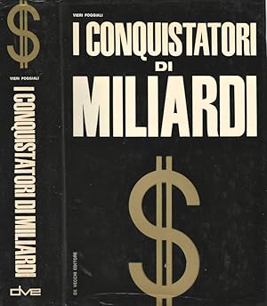 Image du vendeur pour I Conquistatori di Miliardi mis en vente par Biblioteca di Babele