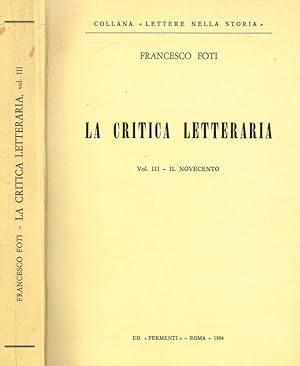 Bild des Verkufers fr LA CRITICA LETTERARIA vol.III IL NOVECENTO zum Verkauf von Biblioteca di Babele