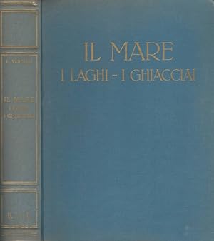 Seller image for Il mare i laghi i ghiacciai for sale by Biblioteca di Babele