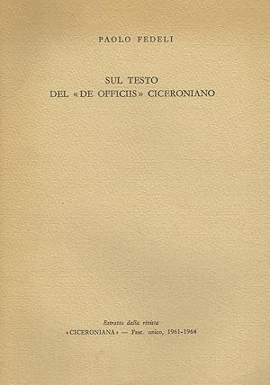 Seller image for SUL TESTO DEL DE OFFICIIS CICERONIANO ESTRATTO DALLA RIVISTA CICERONIANA fasc. unico 1961-1964 for sale by Biblioteca di Babele