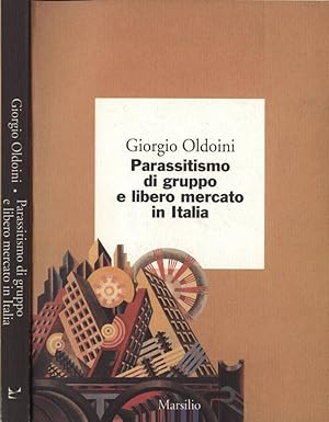 Bild des Verkufers fr Parassitismo di gruppo e libero mercato in Italia zum Verkauf von Biblioteca di Babele