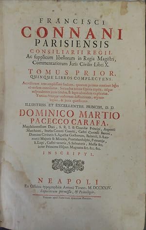 Francisci Connani Parisiensis consiliarii regii ac supplicum libellorum in Regia Magistri, commen...