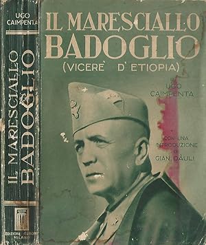 Immagine del venditore per Il maresciallo Badoglio Vicer d'Etiopia venduto da Biblioteca di Babele