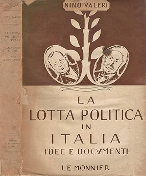 Imagen del vendedor de La Lotta Politica in Italia Dall' Unit al 1925 - Idee e Documenti a la venta por Biblioteca di Babele