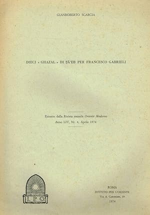 Bild des Verkufers fr DIECI GHAZAL DI SAEB PER FRANCESCO GABRIELI ESTRATTO DALLA RIVISTA MENSILE ORIENTE MODERNO, ANNO LIV, N. 4 APRILE 1974 zum Verkauf von Biblioteca di Babele