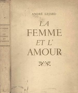 Bild des Verkufers fr La Femme et L' Amour zum Verkauf von Biblioteca di Babele