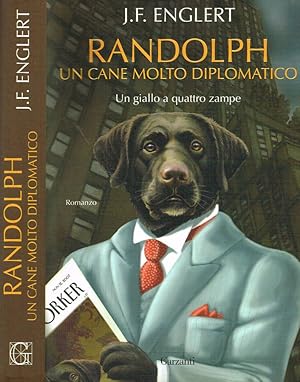 Bild des Verkufers fr RANDOLPH UN CANE MOLTO DIPLOMATICO UN GIALLO A QUATTRO ZAMPE zum Verkauf von Biblioteca di Babele