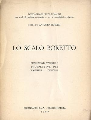 Imagen del vendedor de Lo Scalo Boretto Situazione attuale e prospettive del cantiere - officina a la venta por Biblioteca di Babele