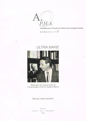 Seller image for A.P.H.A.O. n.3. ULTRAMARE MELANGES DE LANGUE ARABE ET D'ISLAMOLOGIE OFFERTS A' AUBERT MARTIN. ESTRATTO for sale by Biblioteca di Babele