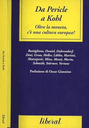 Seller image for Da Pericle a Kohl Oltre la moneta, c' una cultura europea ? for sale by Biblioteca di Babele