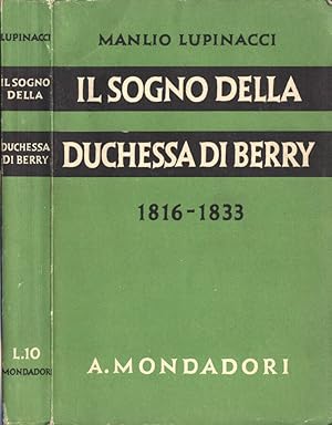 Bild des Verkufers fr Il sogno della Duchessa di Berry 1816 - 1833 zum Verkauf von Biblioteca di Babele