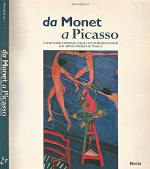 Imagen del vendedor de da Monet a Picasso Capolavori Impressionisti e Postimpressionisti dal Museo Puskin di Mosca a la venta por Biblioteca di Babele