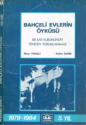 Bild des Verkufers fr BAHCELI EVLERIN OYKUSU BIR BATI KURUMUNUN YENIDEN YORUMLANMASI zum Verkauf von Biblioteca di Babele