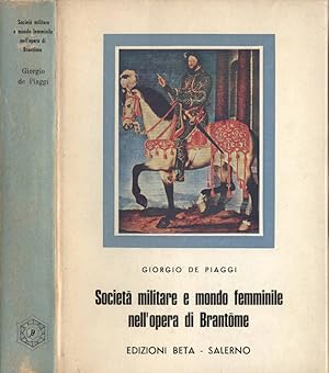 Bild des Verkufers fr Societ militare e mondo femminile nell' opera di Brantome zum Verkauf von Biblioteca di Babele