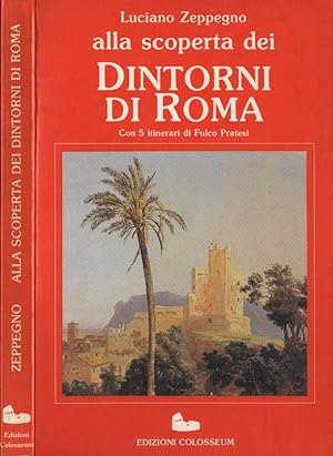 Bild des Verkufers fr Alla scoperta dei dintorni di Roma zum Verkauf von Biblioteca di Babele