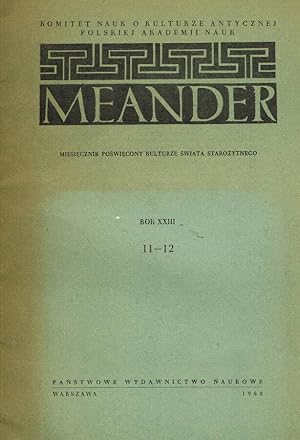 MEANDER anno XXIII n.11-12 MIESIECZNIK POSWIECONY KULTURZE SWIATA STAROZYTNEGO