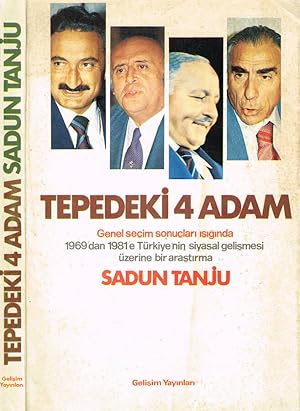 Bild des Verkufers fr TEPEDEKI 4 ADAM GENEL SECIM SONUCLARI ISIGINDA. 1969'DAN 1981'E TURKIYE NIN SIYASAL GELISMESI UZERINE BIR ARASTIRMA zum Verkauf von Biblioteca di Babele