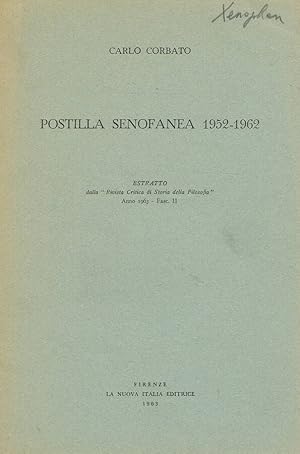 Seller image for POSTILLA SENOFANEA 1952 1962 ESTRATTO DALLA RIVISTA CRITICA DI STORIA DELLA FILOSOFIA ANNO 1963 FASC.II for sale by Biblioteca di Babele