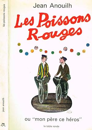 Seller image for LES POISSONS ROUGES OU MON PERE, CE HEROS for sale by Biblioteca di Babele