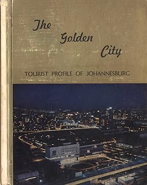 Image du vendeur pour The golden city Tourist profile of Johannesburg mis en vente par Biblioteca di Babele