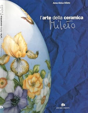 Bild des Verkufers fr L' Arte della Ceramica - Mileto zum Verkauf von Biblioteca di Babele
