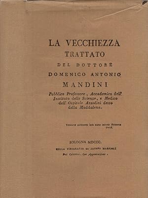 Bild des Verkufers fr La Vecchiezza Trattato del dottore Domenico Antonio Mandini zum Verkauf von Biblioteca di Babele