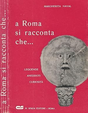 Bild des Verkufers fr A Roma si racconta che Leggende Aneddoti Curiosit zum Verkauf von Biblioteca di Babele
