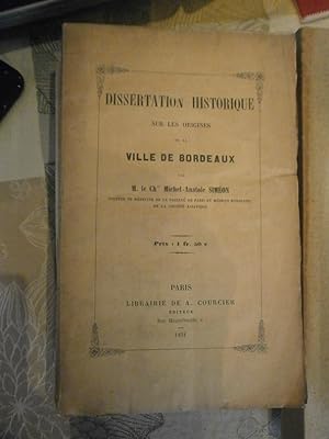 Dissertation historique sur les origines de la ville de Bordeaux.