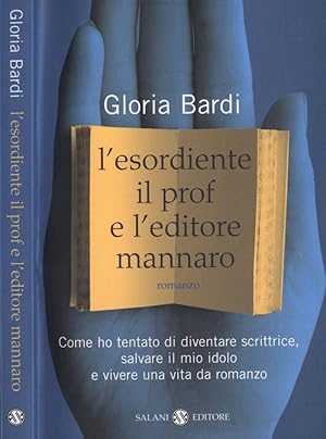 Immagine del venditore per L' esordiente, il prof e l' editore mannaro venduto da Biblioteca di Babele