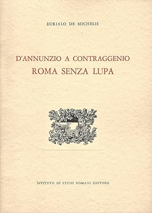 Bild des Verkufers fr D' Annunzio a Contraggenio Roma senza Lupa zum Verkauf von Biblioteca di Babele