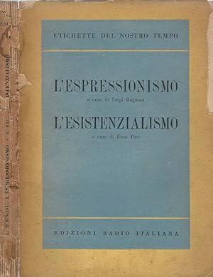 Bild des Verkufers fr L' Espressionismo - L' Esistenzialismo zum Verkauf von Biblioteca di Babele
