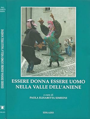 Seller image for Essere donna essere uomo nella Valle Dell' Aniene for sale by Biblioteca di Babele