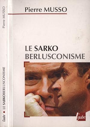 Bild des Verkufers fr Le Sarkoberlusconisme zum Verkauf von Biblioteca di Babele