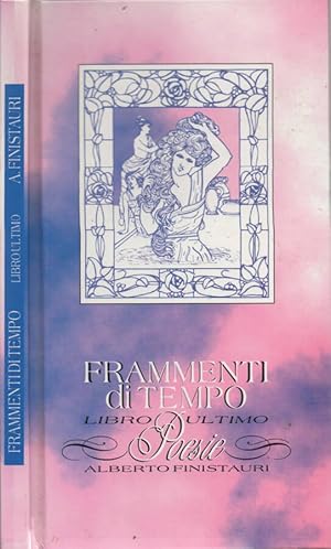 Immagine del venditore per Frammenti di tempo - Libro ultimo Poesie venduto da Biblioteca di Babele