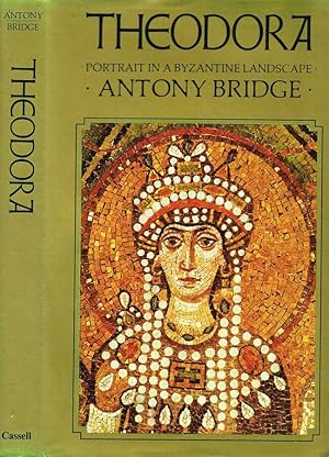 Seller image for THEODORA PORTRAIT IN A BYZANTINE LANDSCAPE for sale by Biblioteca di Babele