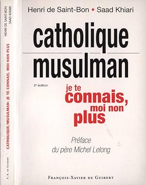 Imagen del vendedor de Catholique - Musulman: je te connais, moi non plus a la venta por Biblioteca di Babele